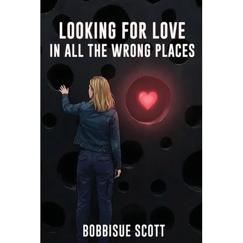 Looking for Love in All the Wrong Places - Paperback