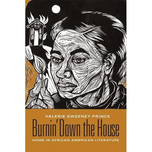Burnin' Down the House: Home in African American Literature - Paperback - IBook Store