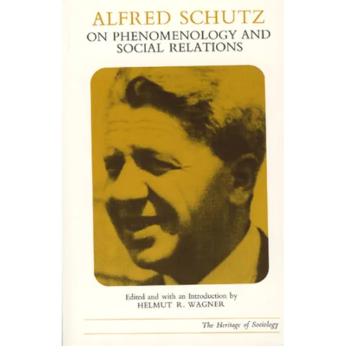 Alfred Schutz on Phenomenology and Social Relations - Paperback - IBook Store