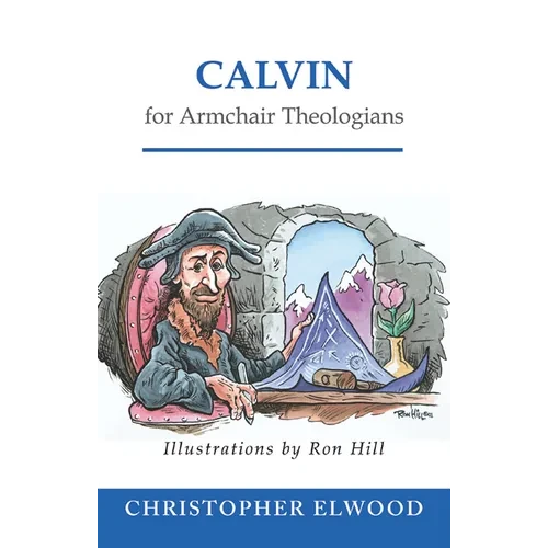Calvin for Armchair Theologians - Paperback