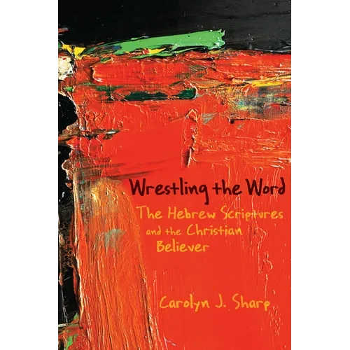 Wrestling the Word - Paperback