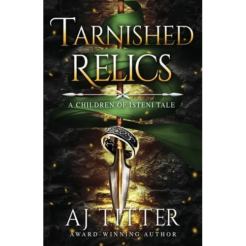 Tarnished Relics: A Children of Isteni Tale - Paperback