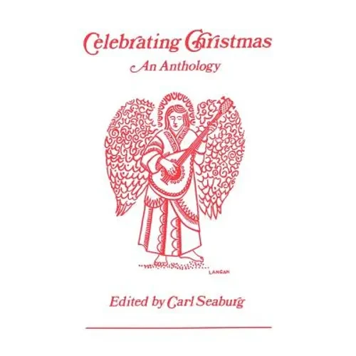 Celebrating Christmas: An Anthology - Paperback