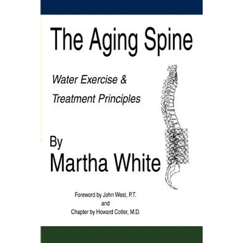 The Aging Spine: Water Exercise & Treatment Principles - Paperback