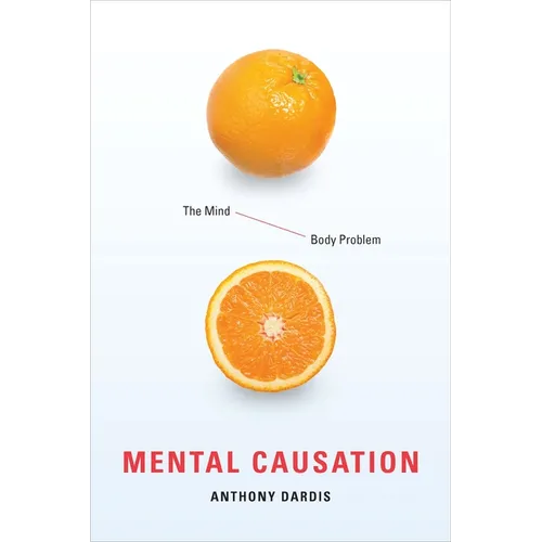 Mental Causation: The Mind-Body Problem - Paperback - IBook Store