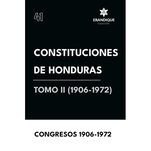Constituciones de Honduras Tomo II (1906-1972) - Paperback