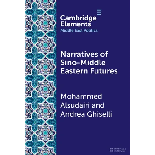 Narratives of Sino-Middle Eastern Futures - Hardcover