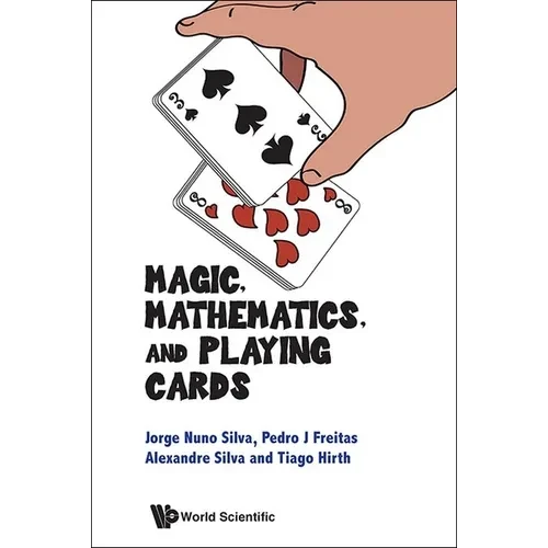 Magic, Mathematics, and Playing Cards - Hardcover