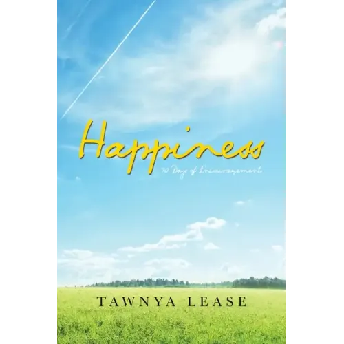 Happiness: 70 Days of Encouragement
