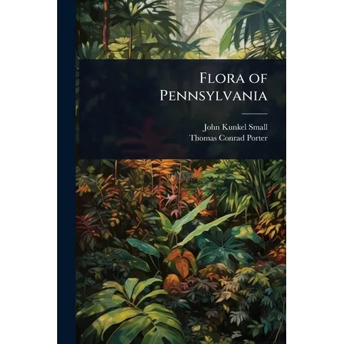Flora of Pennsylvania - Paperback