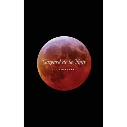 Gaspard de La Nuit - Hardcover