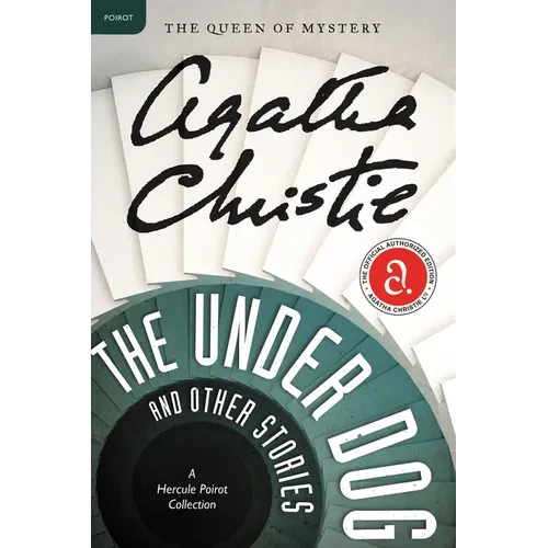 The Under Dog and Other Stories: A Hercule Poirot Mystery: The Official Authorized Edition - Paperback