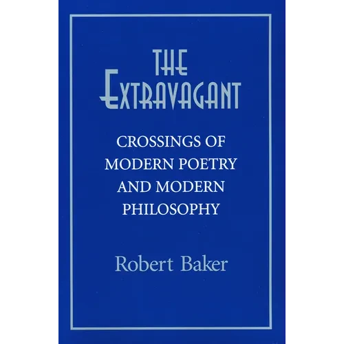 The Extravagant: Crossings of Modern Poetry and Modern Philosophy - Paperback - IBook Store