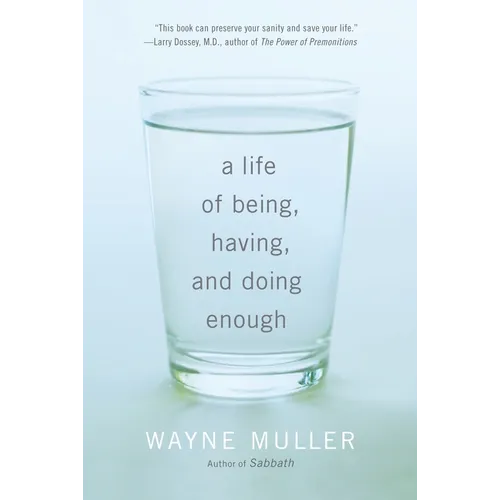 A Life of Being, Having, and Doing Enough