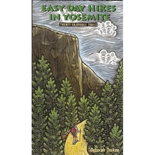 Easy Day Hikes in Yosemite: Twenty Enjoyable Trails - Paperback
