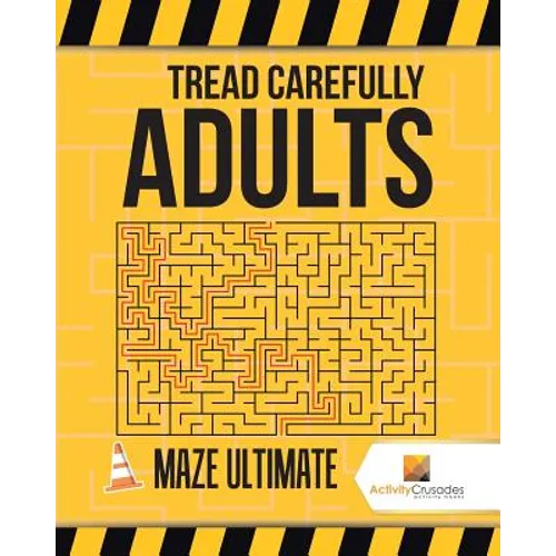 Tread Carefully Adults: Maze Ultimate - Paperback - IBook Store