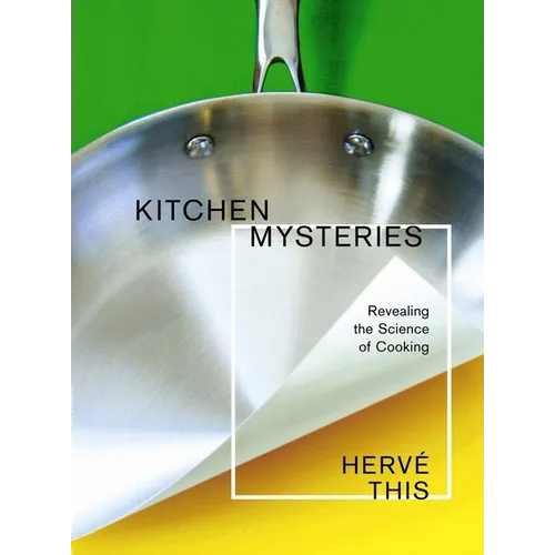 Kitchen Mysteries: Revealing the Science of Cooking - Paperback - IBook Store