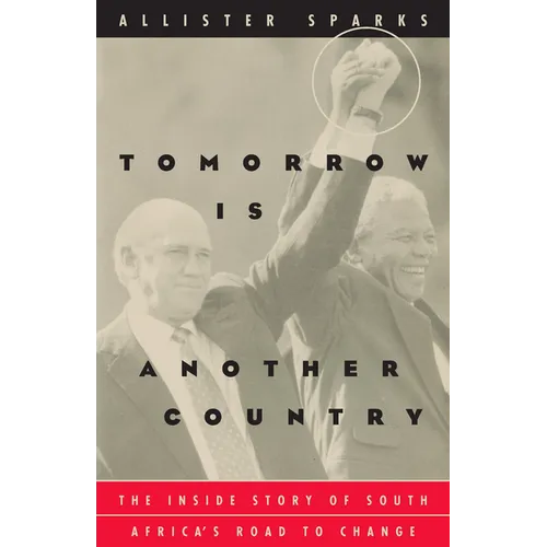 Tomorrow Is Another Country: The Inside Story of South Africa's Road to Change - Paperback - IBook Store