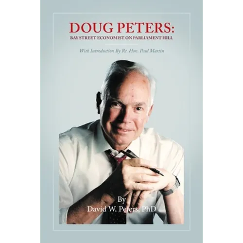 Doug Peters: Bay Street Economist on Parliament Hill