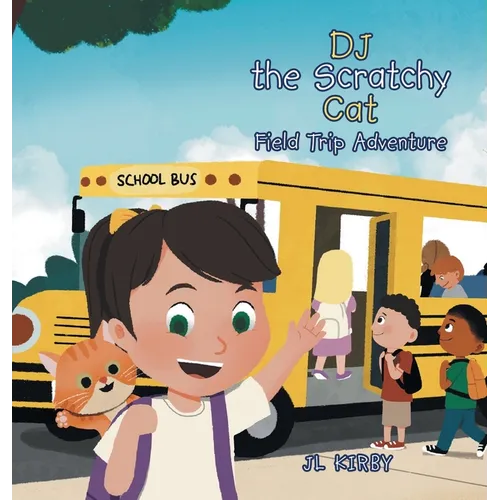 DJ the Scratchy Cat: Field Trip Adventure - Hardcover - IBook Store