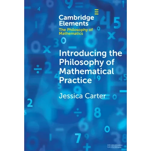 Introducing the Philosophy of Mathematical Practice - Hardcover