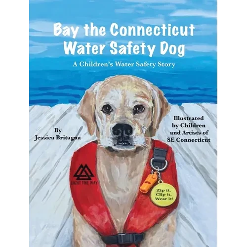 Bay the Connecticut Water Safety Dog: A Children's Water Safety Story - Hardcover