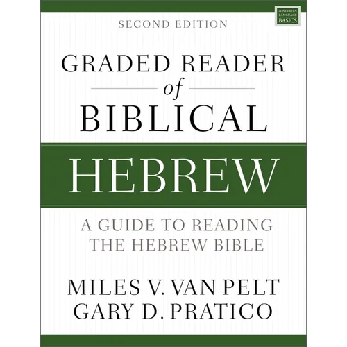 Graded Reader of Biblical Hebrew, Second Edition: A Guide to Reading the Hebrew Bible