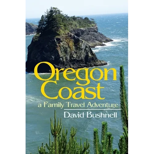 Oregon Coast: A Family Travel Adventure - Paperback