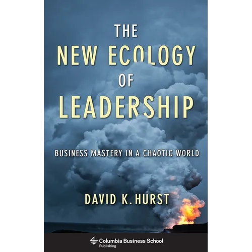 The New Ecology of Leadership: Business Mastery in a Chaotic World - Paperback - IBook Store