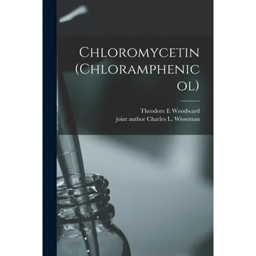 Chloromycetin (chloramphenicol)