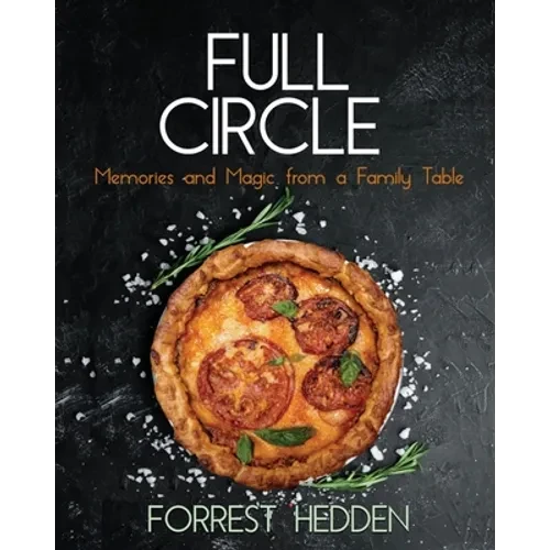 Full Circle: Memories and Magic from a Family Table - Paperback