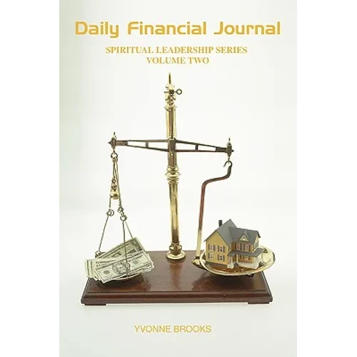 Daily Financial Journal: Spiritual Leadership Series Volume Two - Paperback