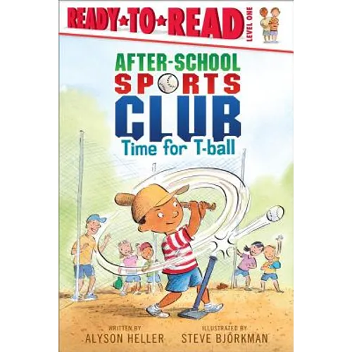 Time for T-Ball: Ready-To-Read Level 1