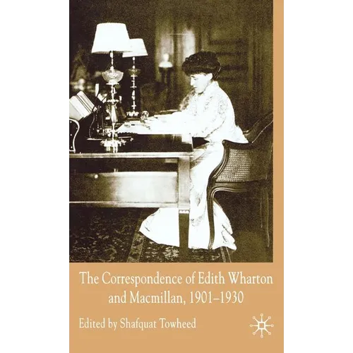 The Correspondence of Edith Wharton and Macmillan, 1901-1930 - Hardcover - IBook Store