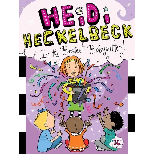 Heidi Heckelbeck Is the Bestest Babysitter! - Paperback