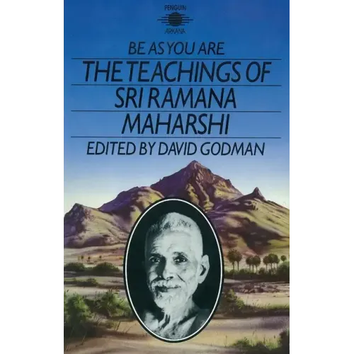 Be as You Are: The Teachings of Sri Ramana Maharshi