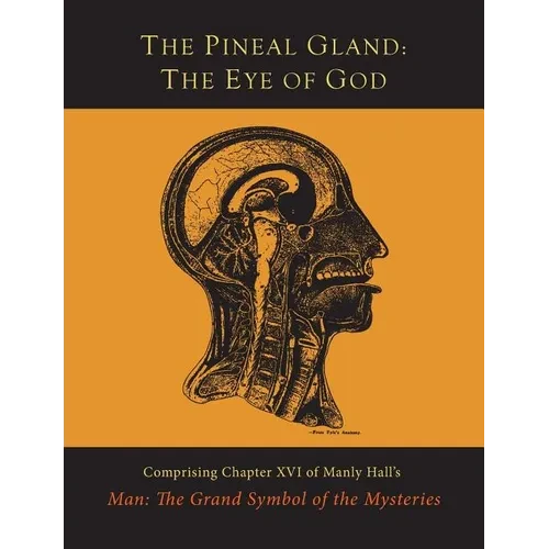 The Pineal Gland: The Eye of God - Paperback