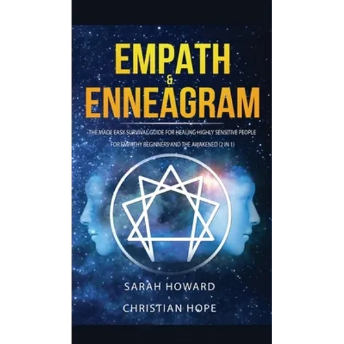 Empath & Enneagram: The made easy survival guide for healing highly sensitive people - For empathy beginners and the awakened (2 in 1) - Hardcover