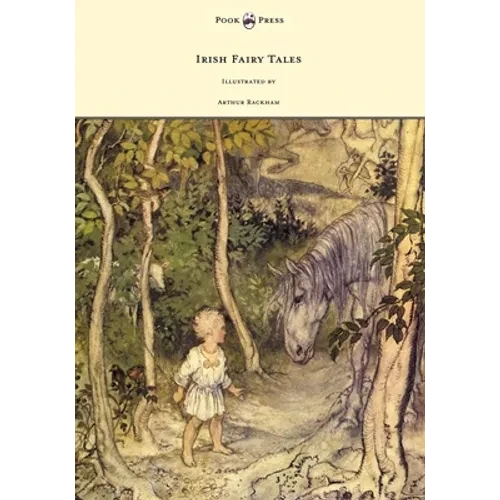 Irish Fairy Tales - Illustrated by Arthur Rackham - Paperback