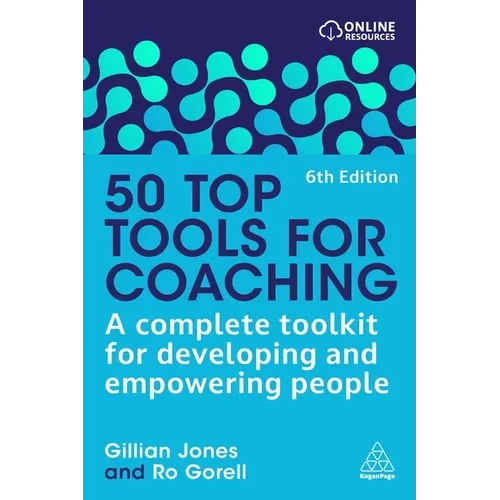 50 Top Tools for Coaching: A Complete Toolkit for Developing and Empowering People - Paperback