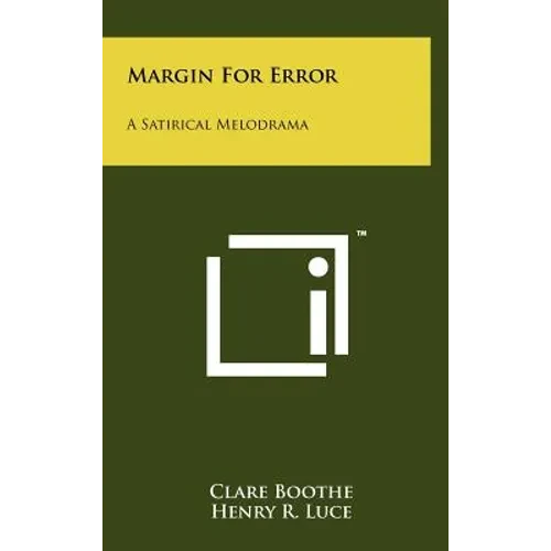 Margin For Error: A Satirical Melodrama - Hardcover