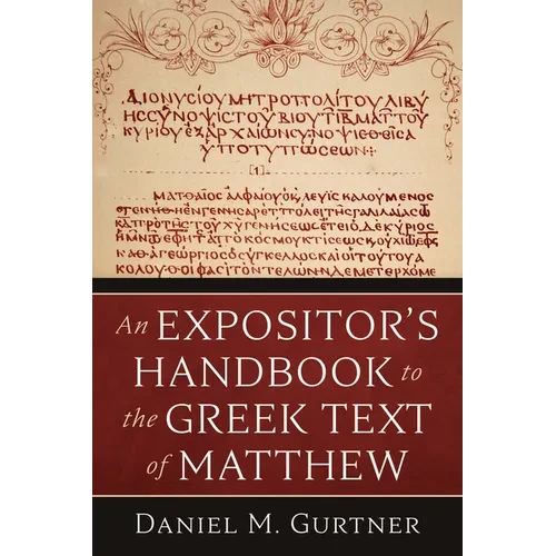 An Expositor's Handbook to the Greek Text of Matthew - Hardcover