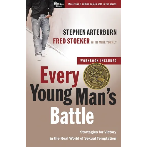 Every Young Man's Battle: Strategies for Victory in the Real World of Sexual Temptation