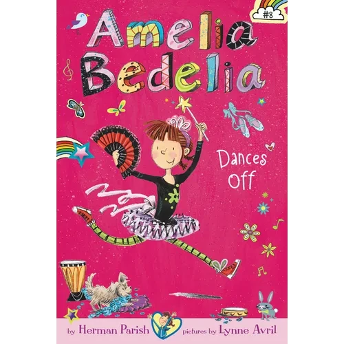 Amelia Bedelia Chapter Book #8: Amelia Bedelia Dances Off - Paperback
