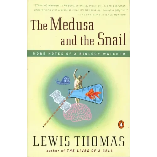 The Medusa and the Snail: More Notes of a Biology Watcher - Paperback