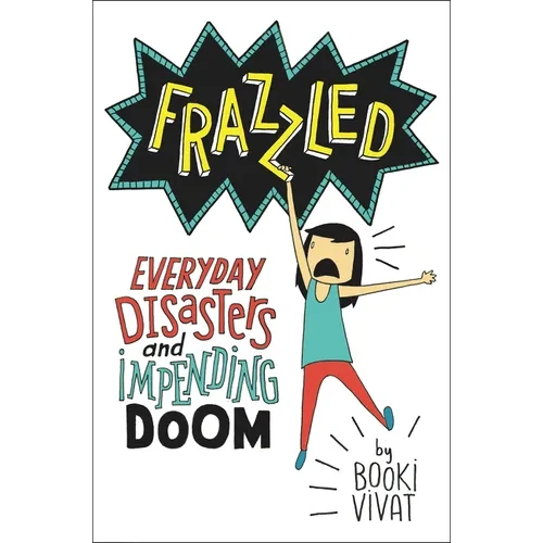 Frazzled: Everyday Disasters and Impending Doom - Hardcover
