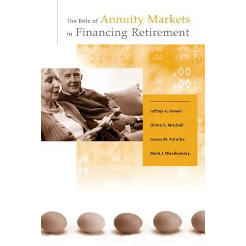 The Role of Annuity Markets in Financing Retirement - Paperback - IBook Store