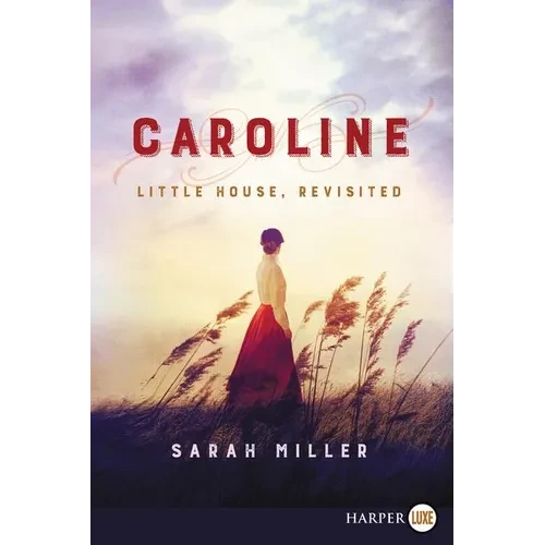 Caroline: Little House, Revisited - Paperback
