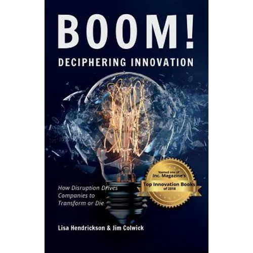 BOOM! Deciphering Innovation: How Disruption Drives Companies to Transform or Die