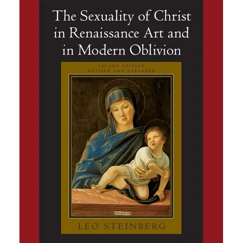 The Sexuality of Christ in Renaissance Art and in Modern Oblivion - Paperback - IBook Store